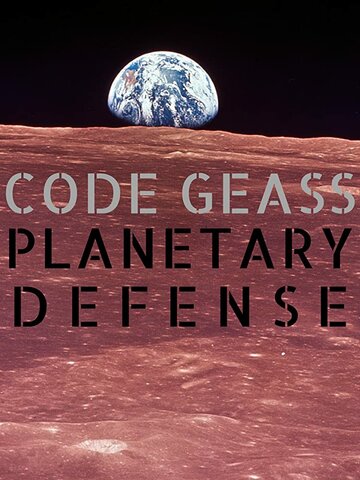 Code Geass Planetary Defense (2019)